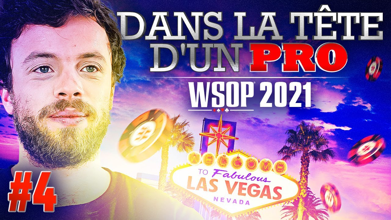 ♠♣♥♦ Dans la Tête d'un Pro : WSOP 2021 #4 (poker)