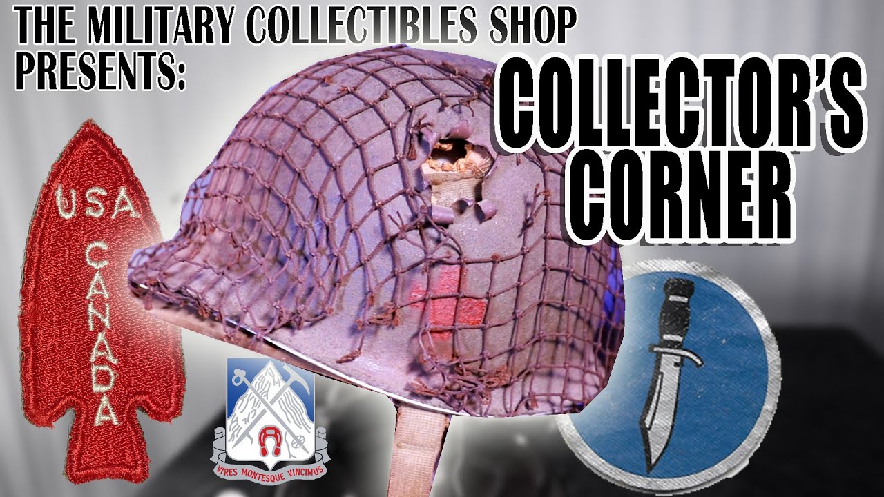 The MILITARY COLLECTIBLES SHOP Presents: COLLECTOR'S CORNER