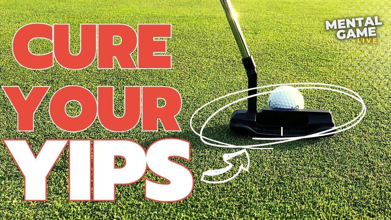 5 Ways To CURE and GET RID OF Your YIPS Forever | Mental Game LIVE #golf