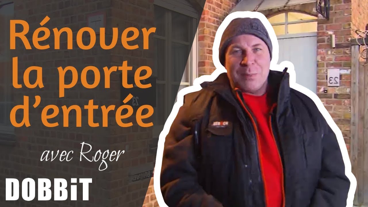 Rénover la porte d’entrée avec Roger