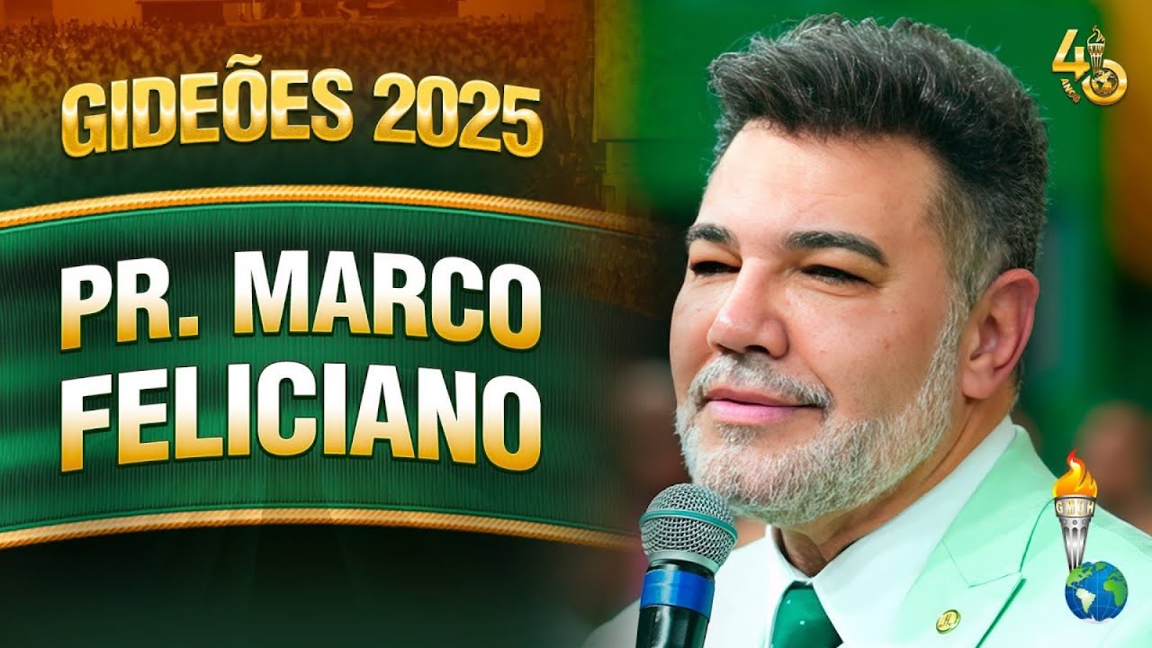 Pastor Marco Feliciano | Gideões 2025
