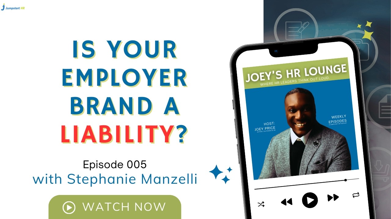 005 - The Future of HR Leadership, Employer Brand, and Strategic Influence w/ Stephanie Manzelli