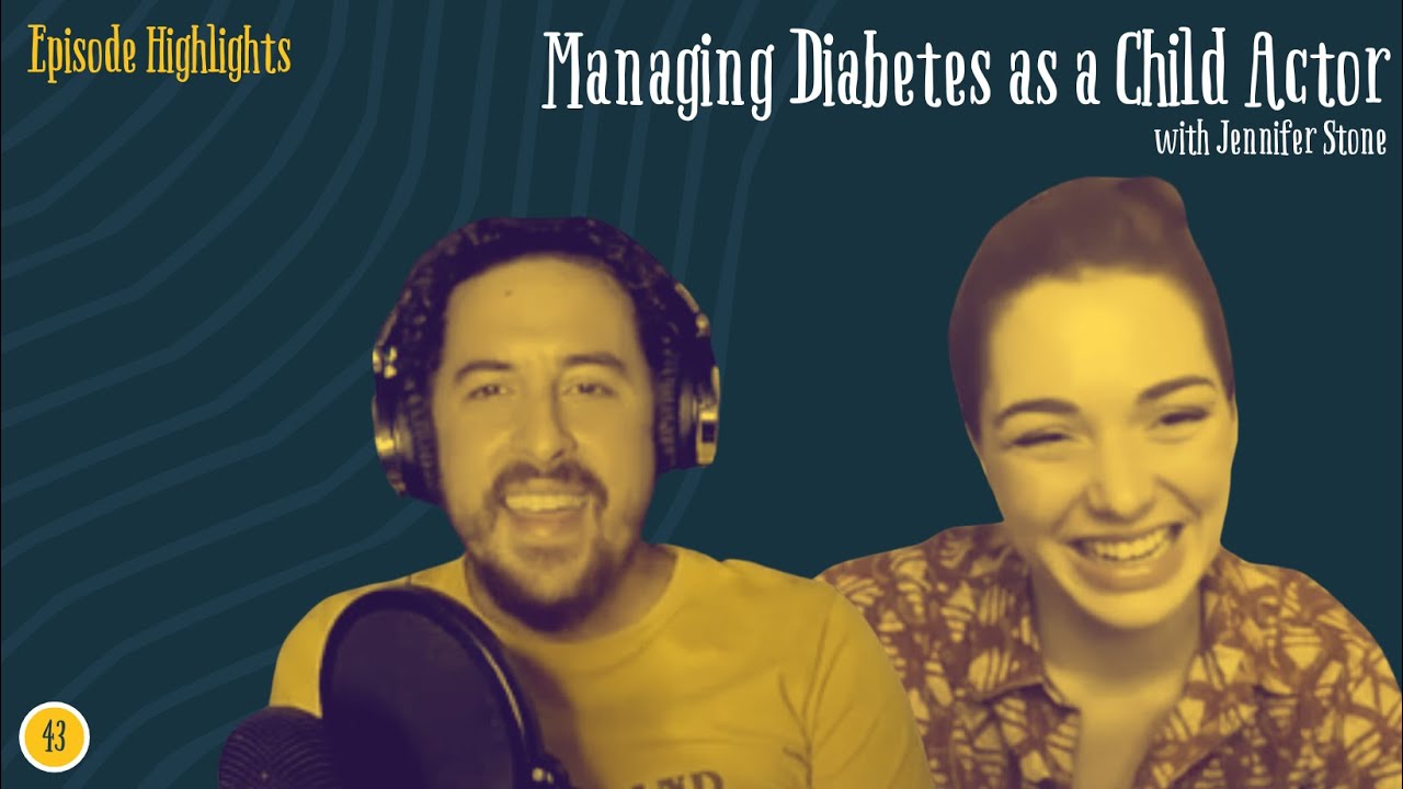 Managing Diabetes as a Child Actor w/ Jennifer Stone