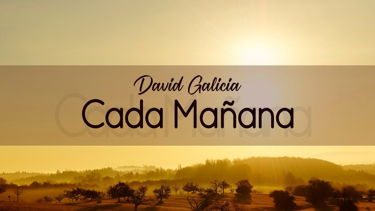 David Galicia | Cada mañana
