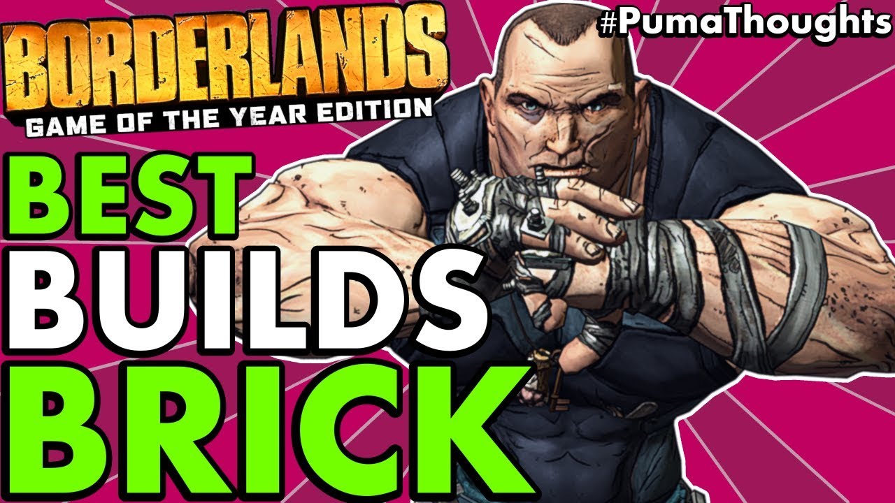 Borderlands 1 Remastered: Best Build for Brick (Melee Berserker/Explosive Skill Trees) #PumaThoughts