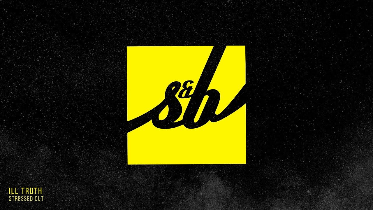 Ill Truth - Stressed Out