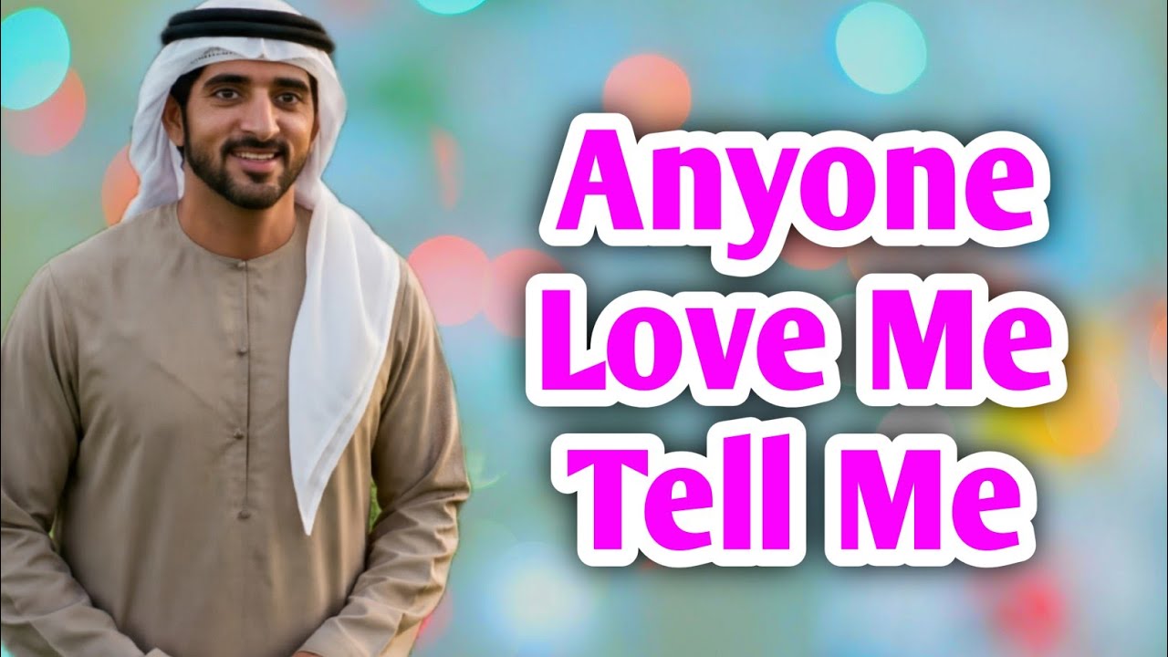 Anyone Love Me Tell Me | Sheikh Hamdan Fazza Poetry | Prince of Dubai | Fazza Poems
