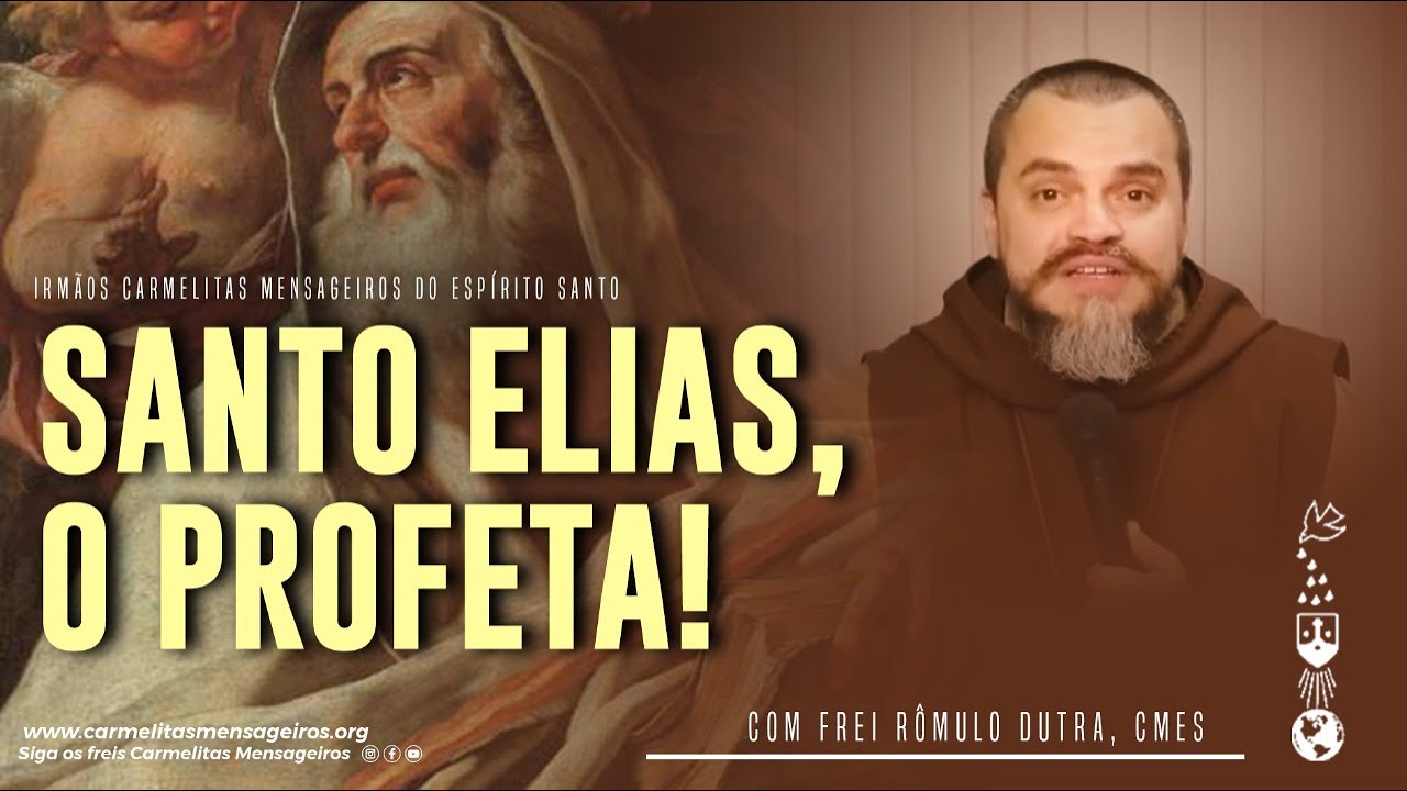 Santo Elias, o Profeta | Pregação | Frei Rômulo Dutra