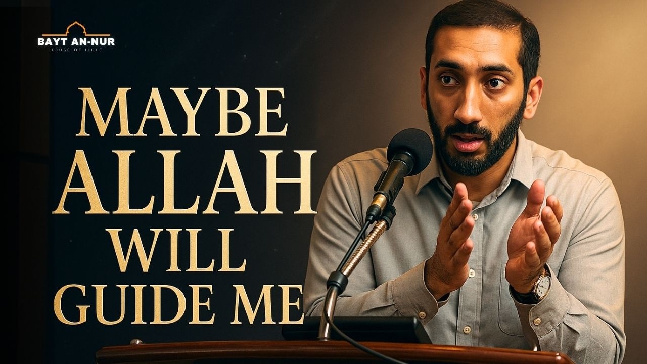 Maybe Allah Will Guide Me: Nouman Ali Khan on Hope, Effort, and Divine Wisdom