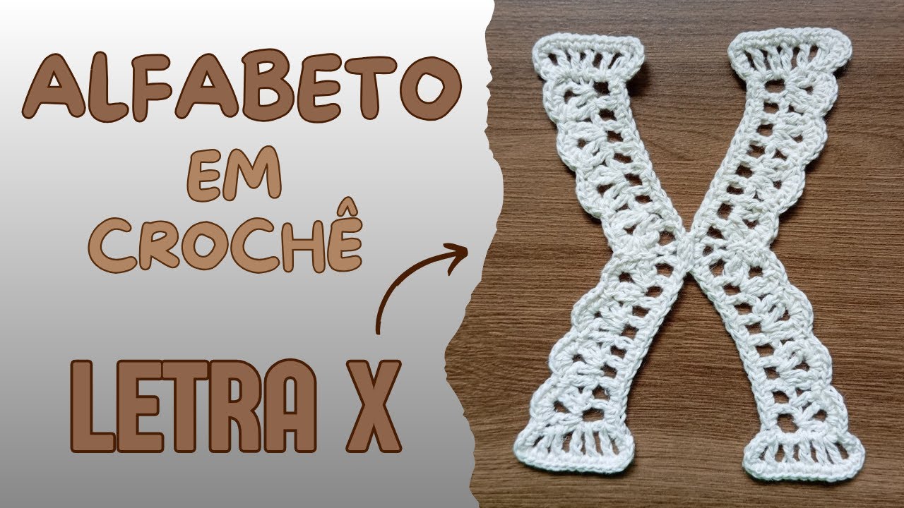 ALFABETO EM CROCHÊ - LETRA X