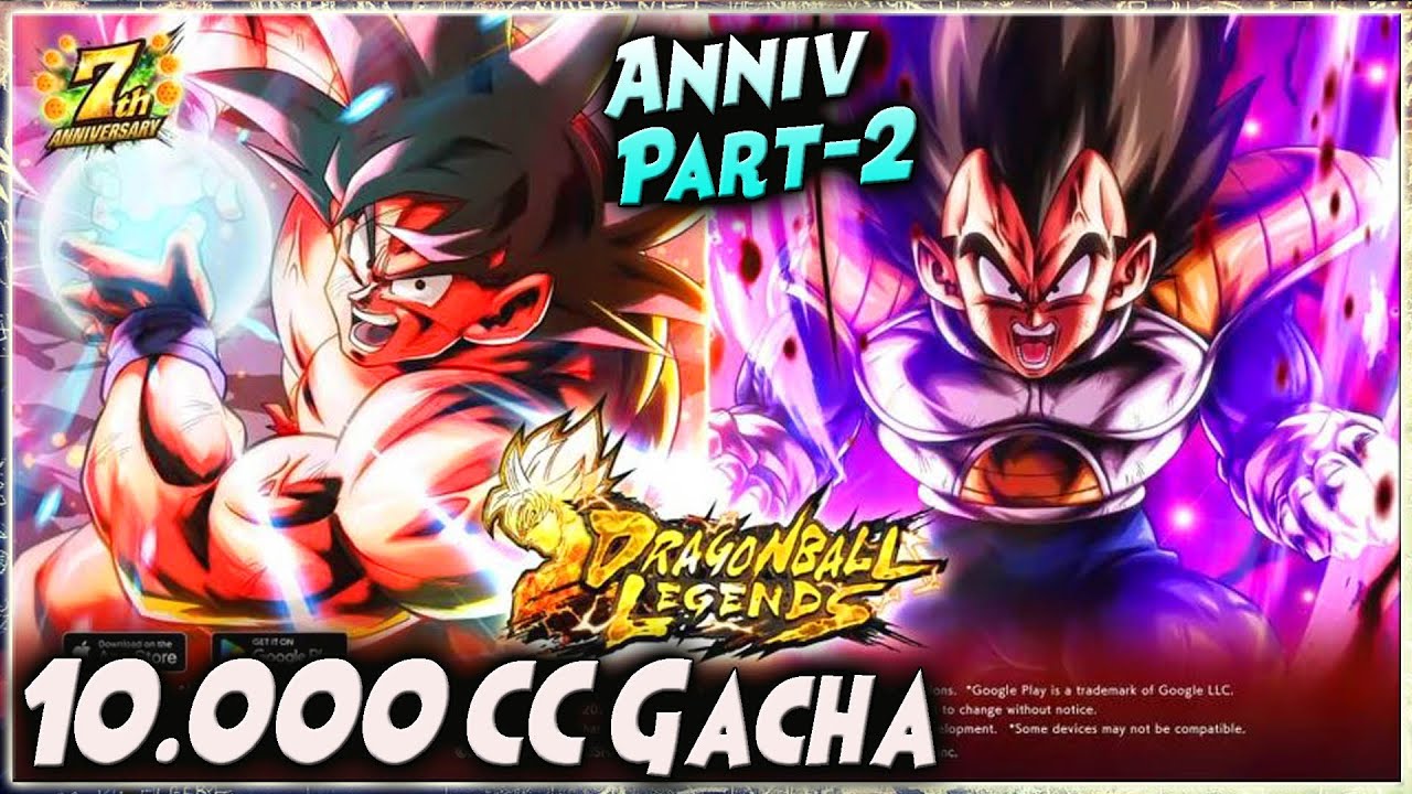 10.000 CC GACHA LF GOKU & LF VEGETA 7th ANNIV PART-2 🔥 DRAGON BALL LEGENDS