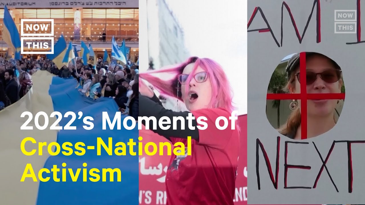 2022's Biggest Moments of Global Activism
