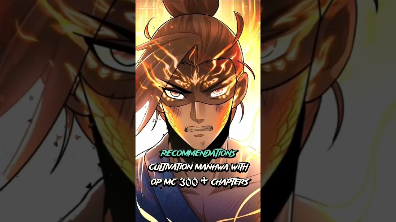 Cultivation Manhwa with OP MC 300 Chapters 