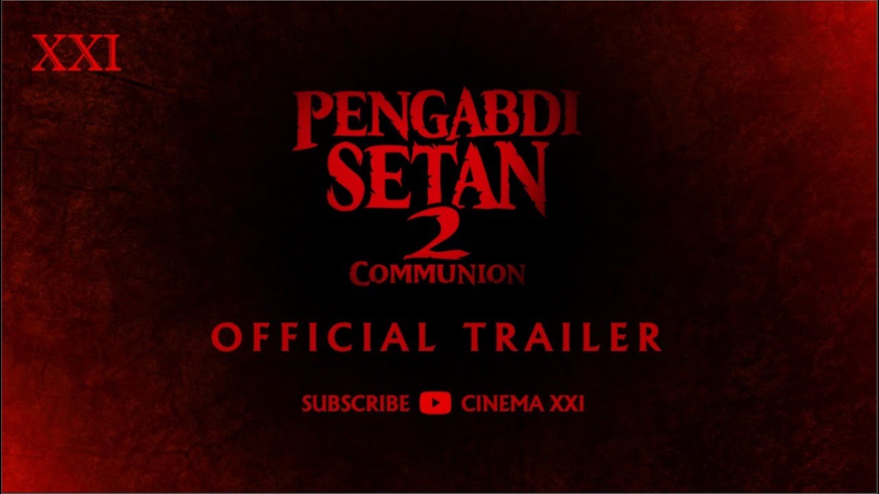 OFFICIAL TRAILER - Pengabdi Setan 2: Communion | 4 Agustus 2022 di Cinema XXI