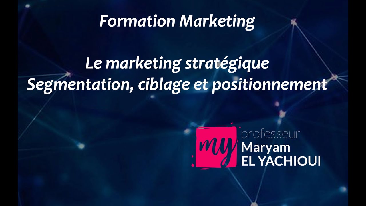 Vidéo 9_Segmentation, Ciblage, Positionnement (SCP) : Maîtriser le Marketing Stratégique !