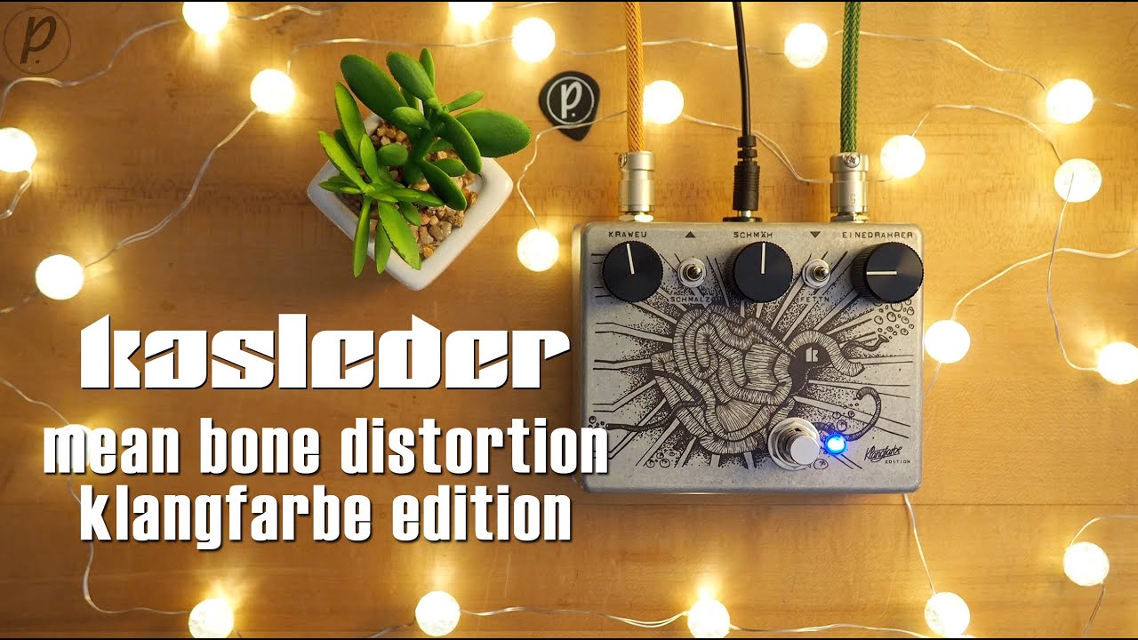 Kasleder FX Mean Bone Distortion *Limited Klangfarbe Edition*