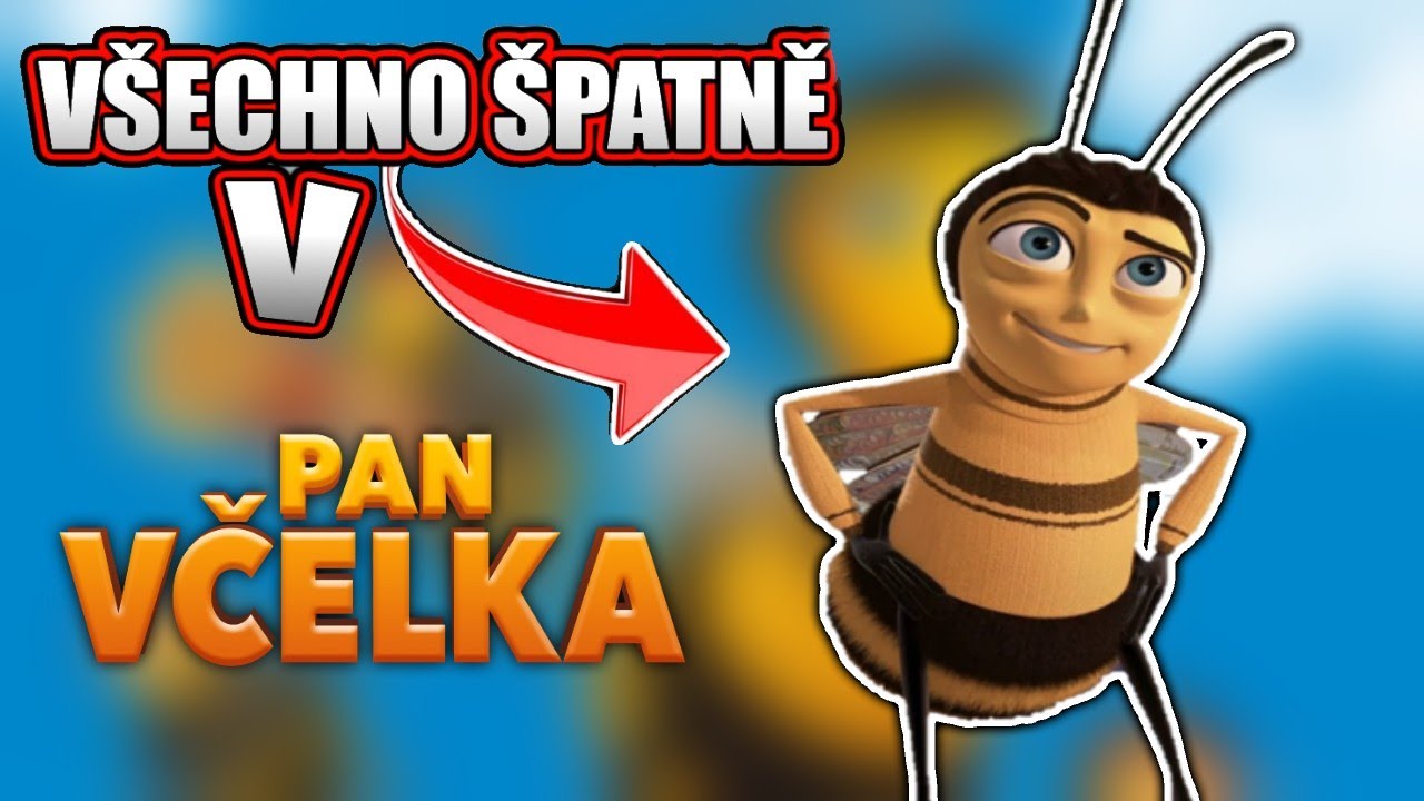 Všechno Špatně v Pan Včelka