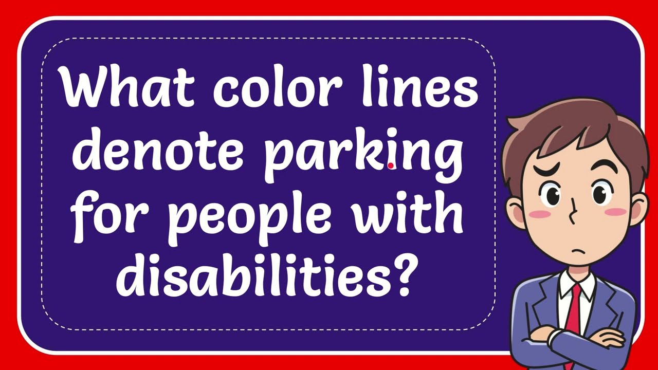 What color lines denote parking for people with disabilities?