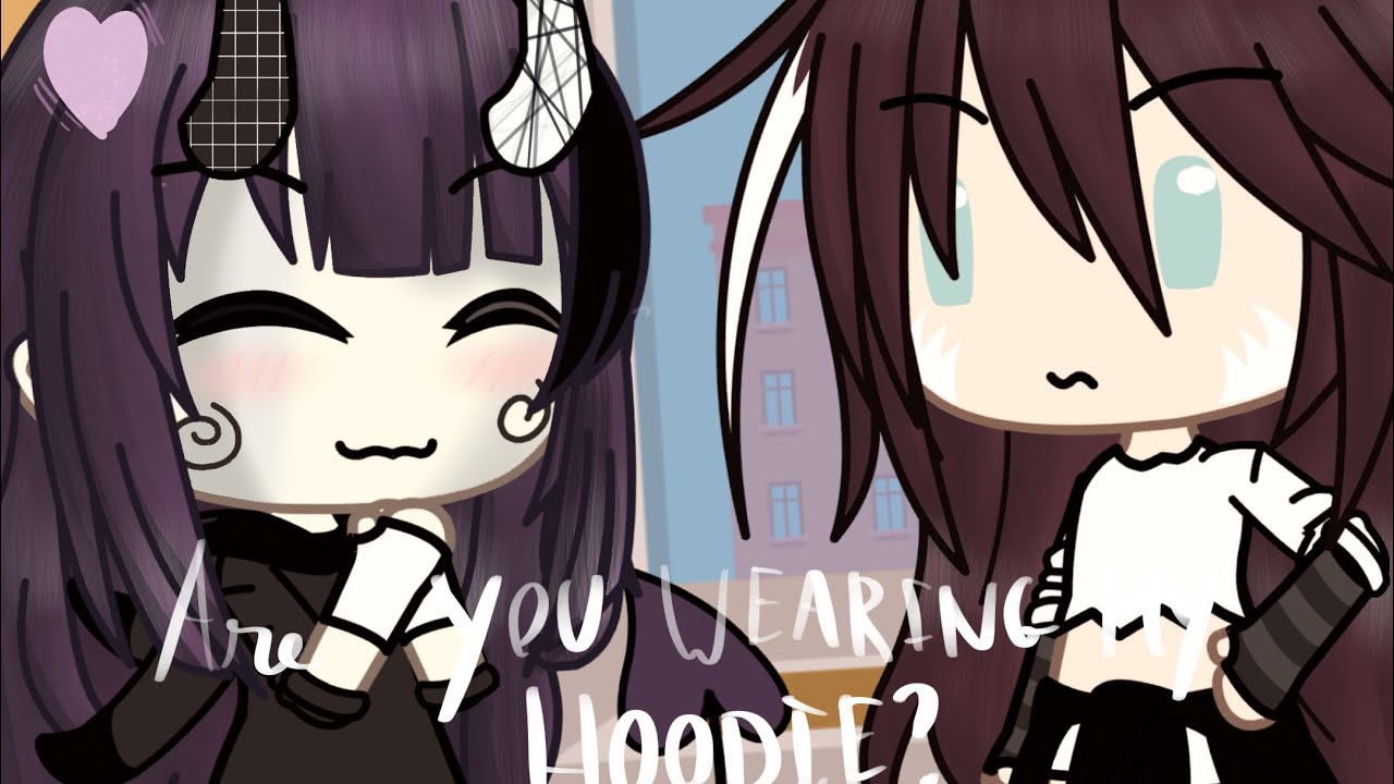 Are you wearing my hoodie..? // GLMM //read DESC 🌿💫