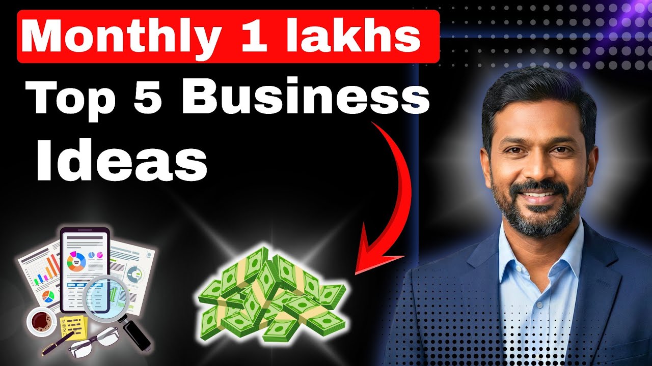 மாதம் ₹1,00,000 வருமானம் தரக்கூடிய Top 5 Business Ideas &ndash; Tamil
