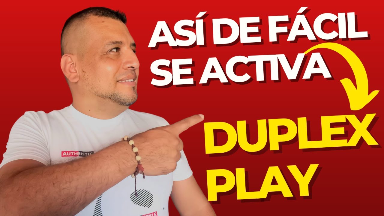 ✅C&oacute;mo activar DUPLEX PLAY de manera F&aacute;cil!😀