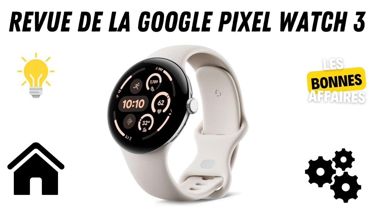 Google pixel watch 3 avis