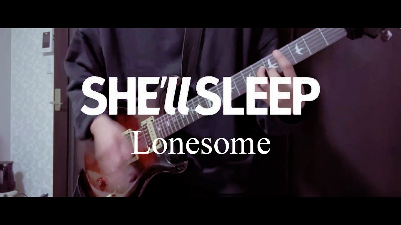 SHE'll SLEEP 「Lonesome」 ギター 弾いてみた