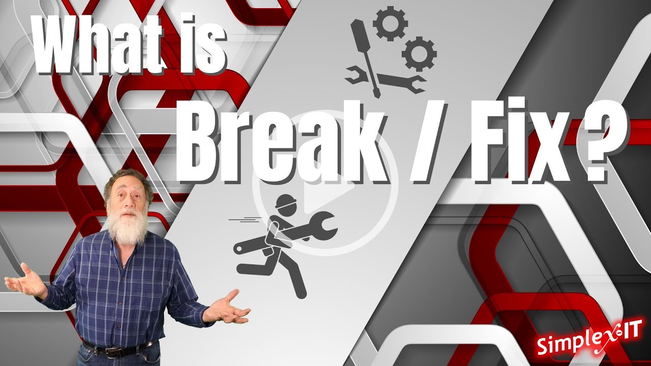 What is Break Fix?