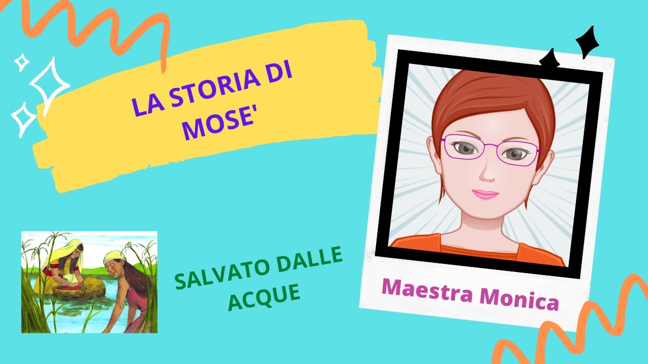 LA STORIA DI MOSE'   SALVATO DALLE ACQUE