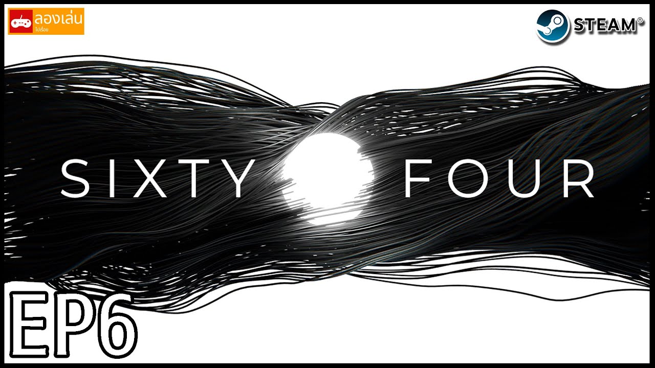 Sixty Four - EP6