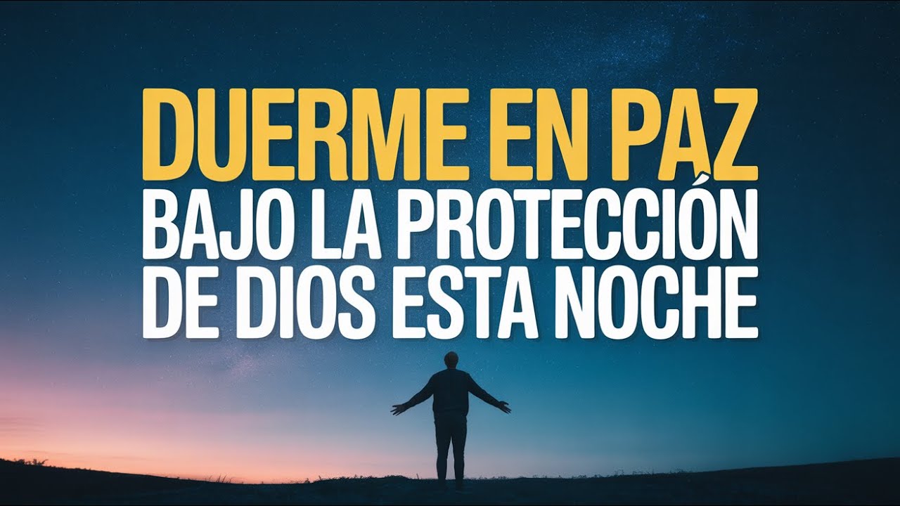 PODEROSA Oración de la Noche con el SALMO 121 | Dios Guarda Tu Sueño Esta Noche