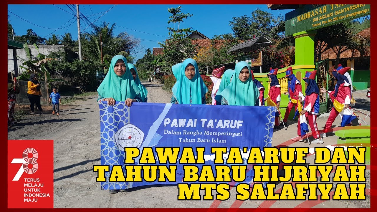 Menyambut Tahun Baru Hijriah Dan Pawai Ta'Aruf MTs Salafiyah 2023