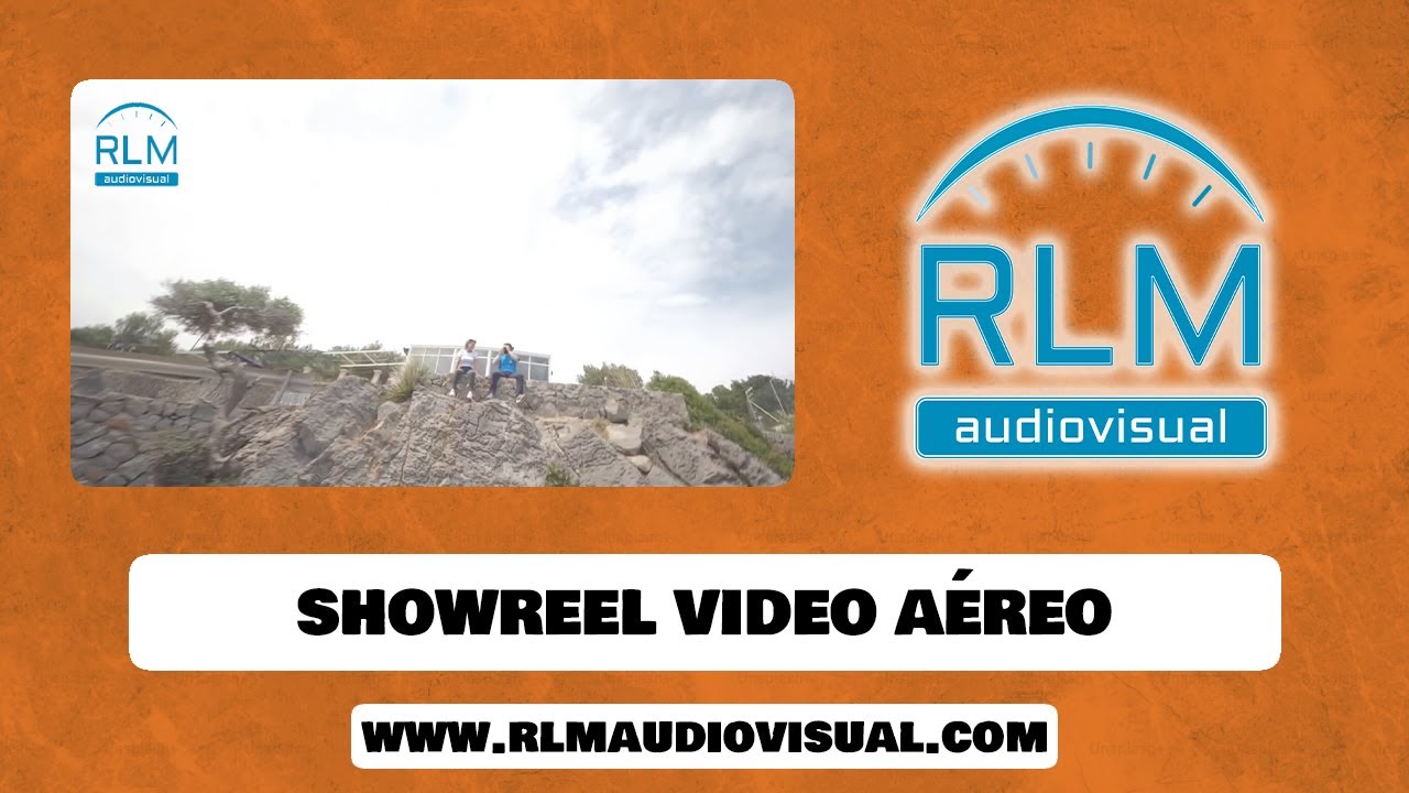 RLM AUDIOVISUAL SHOWREEL VIDEO AÉREO