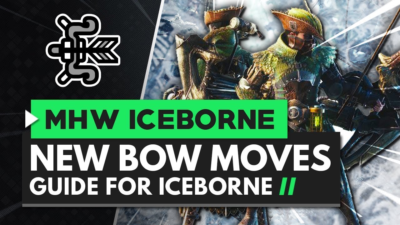 Monster Hunter World Iceborne | Руководство по новым приёмам для лука