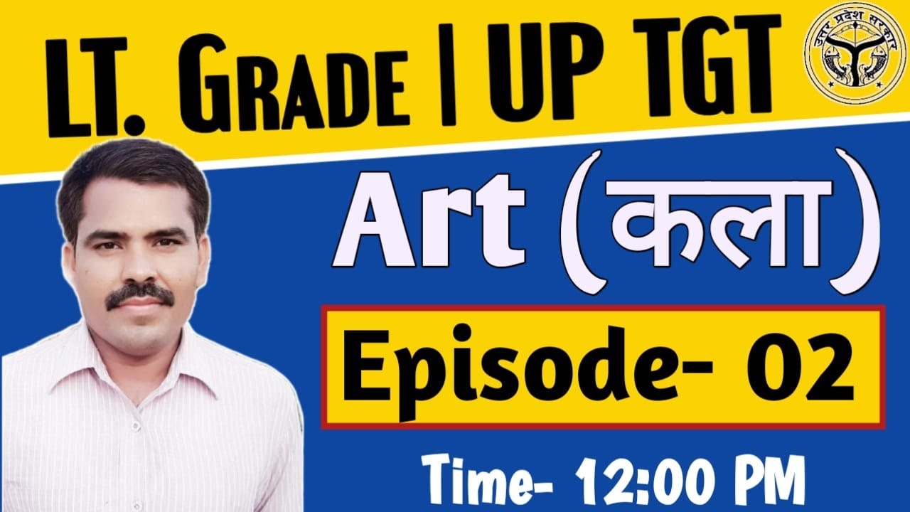 LT GRADE TEACHER 2021| UP TGT ART 2021 | CLASS-02 | up tgt art classes | LT GRADE ART CLASSES