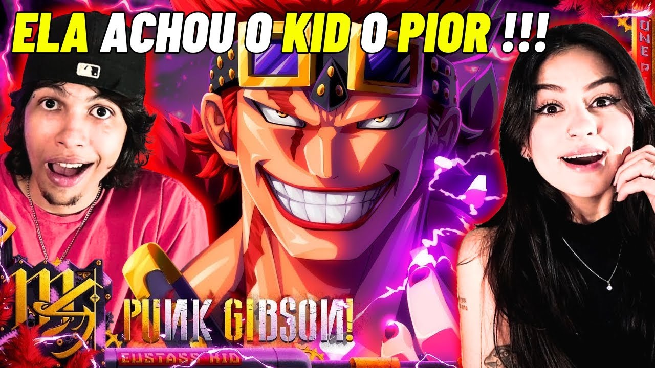 LELE CONHECENDO EUSTASS KID (One Piece) - Punk Gibson! | M4rkim  - REACT VT E LELE
