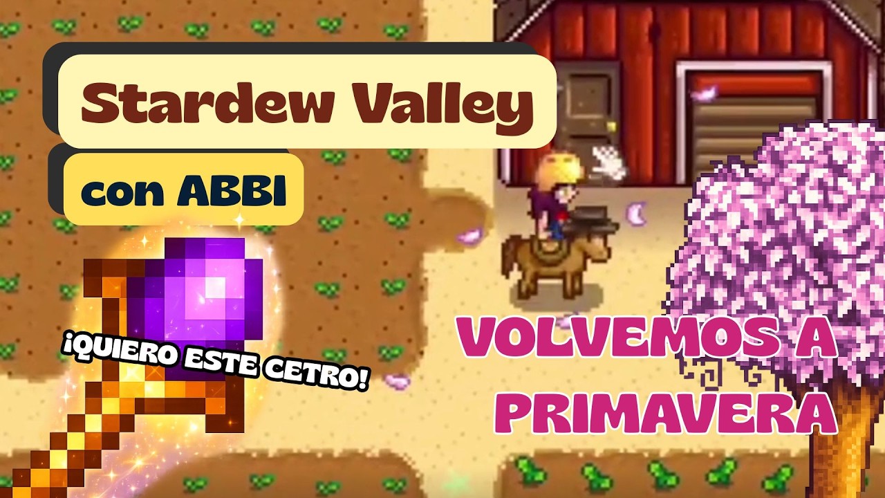 Ahorrando para el Cetro de Retorno 🌷STARDEW VALLEY con Abbi