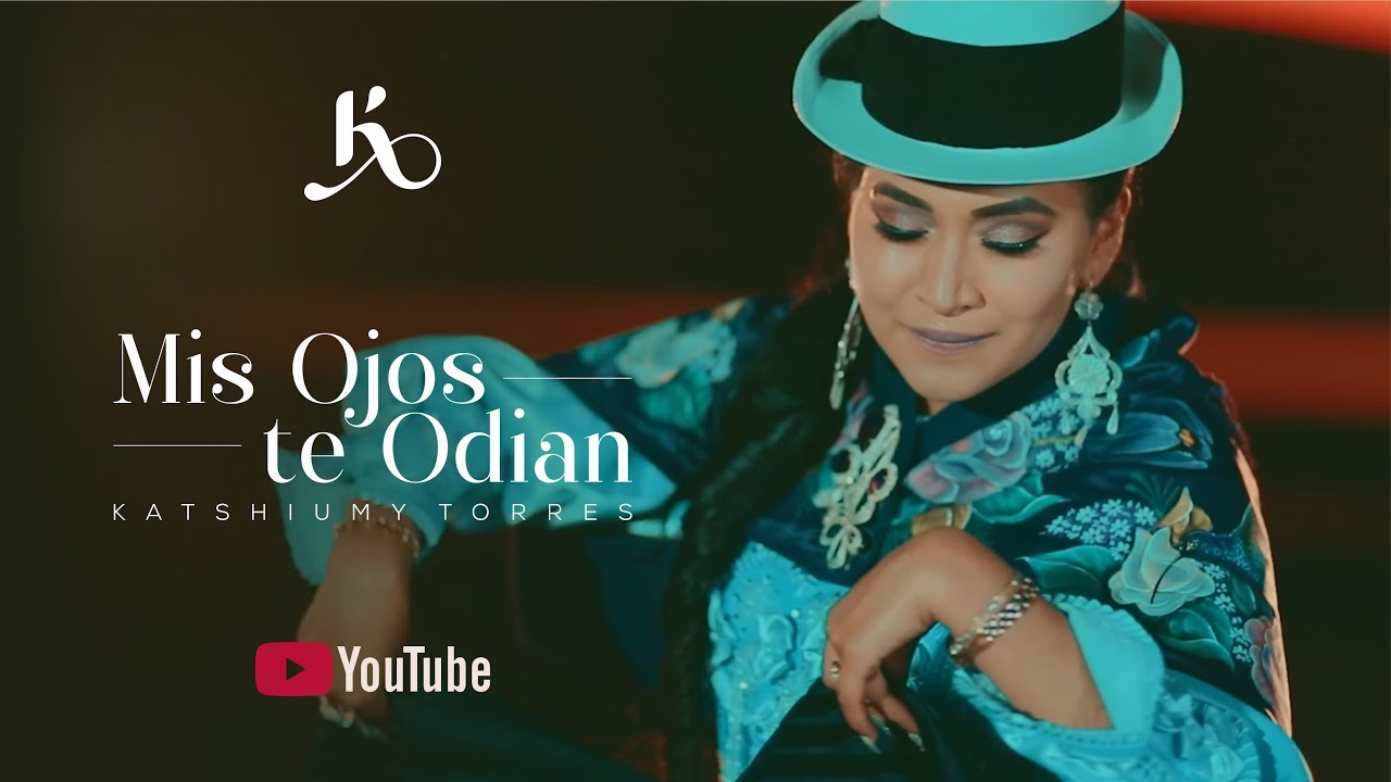 KATSHIUMY TORRES - MIS OJOS TE ODIAN / TUNANTADA (Video Clip Oficial)