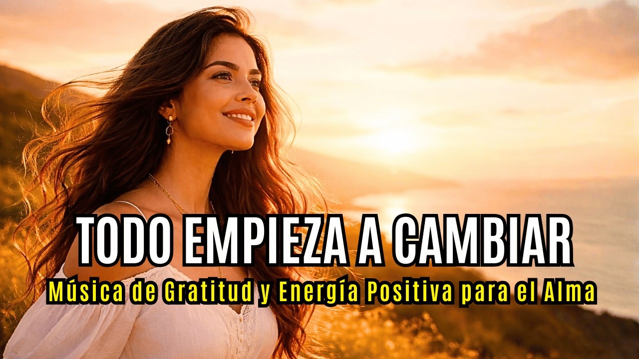 ACTIVA TU ENERGÍA POSITIVA 🌞 Música Alegre de Gratitud y Bendiciones para Empezar el Día
