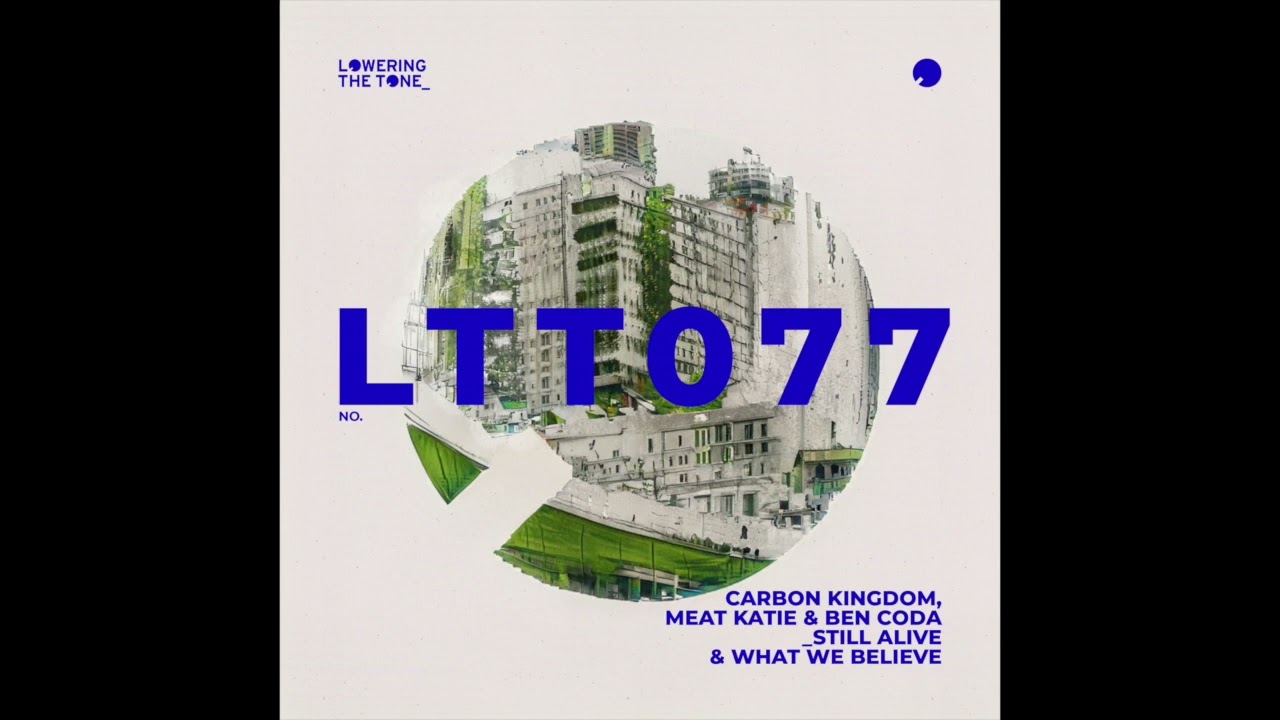 Meat katie, Ben Coda & Carbon kingdom   'Still Alive' - Lowering The Tone (2022)