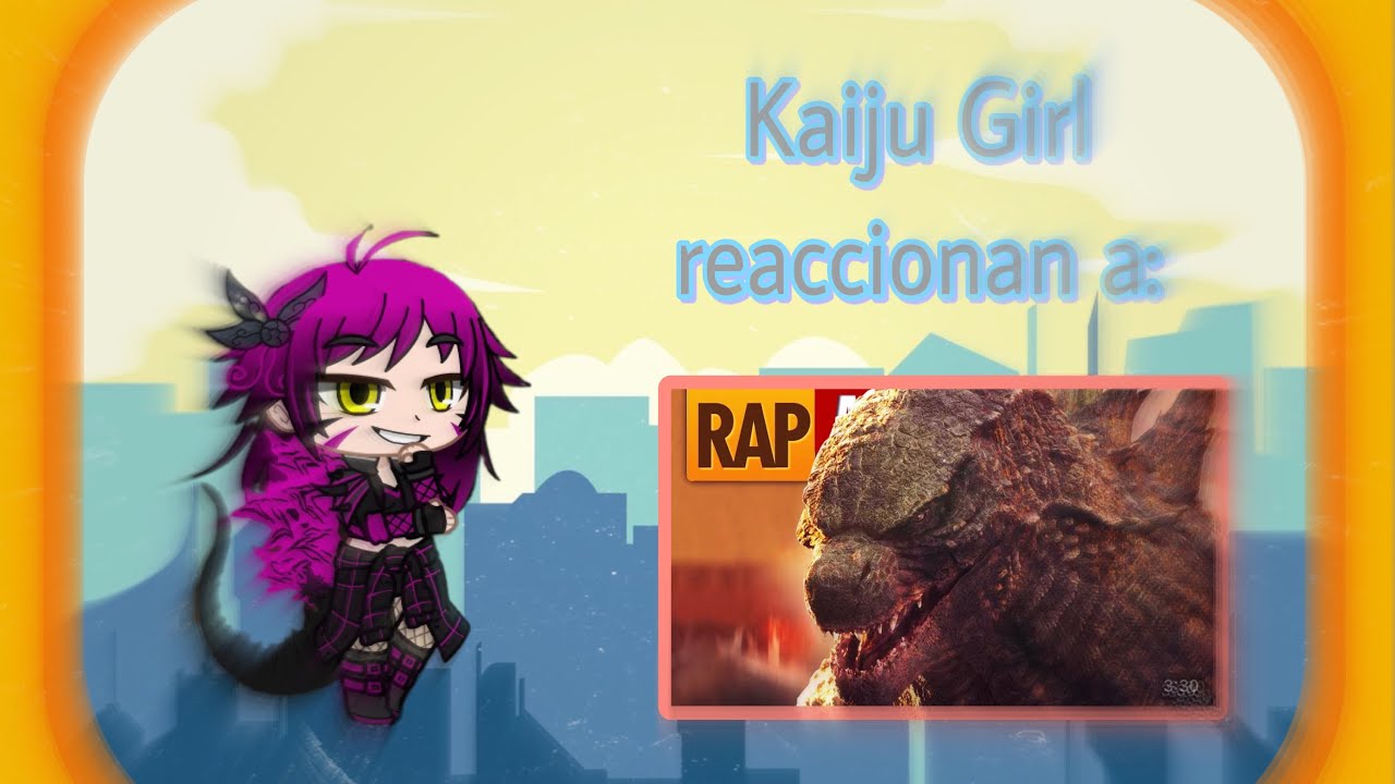 Kaiju Girl reaccionan a Rap Godzilla “Fuerza de la naturaleza”
