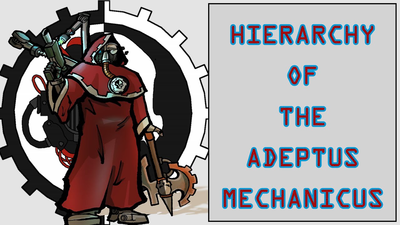 Hierarchy of the Adeptus Mechanicus (Warhammer 40k lore)