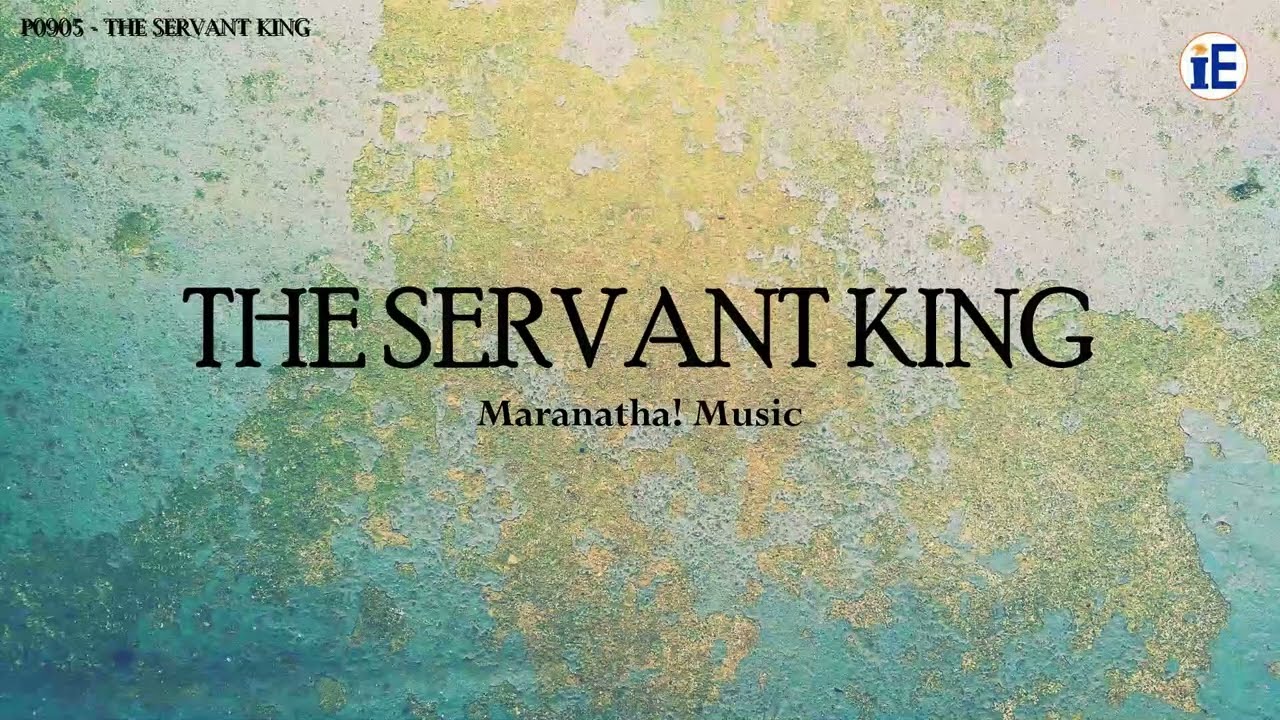 The Servant King by Maranatha! Music - Lyrics Video
