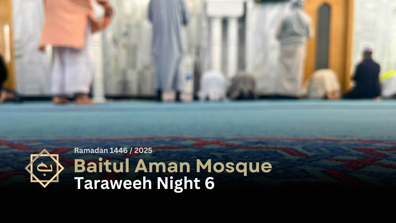 Taraweeh Night 6 Ramadan 2025