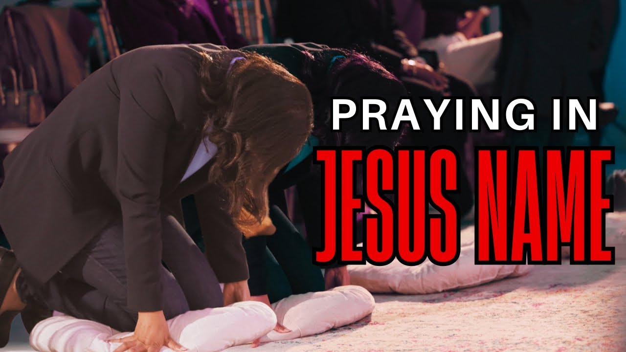 HOW TO PRAY IN JESUS NAME