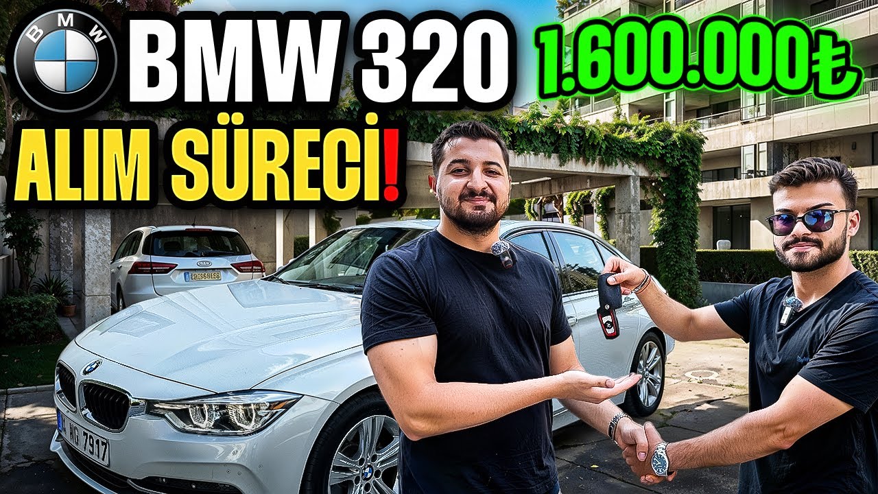 BMW 320 ALIM SÜRECİ ! 1.600.000 TL