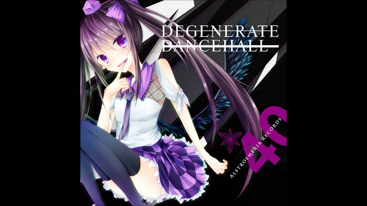 東方 【Alstroemeria Records】 ~DEGENERATE DANCEHALL~ full album