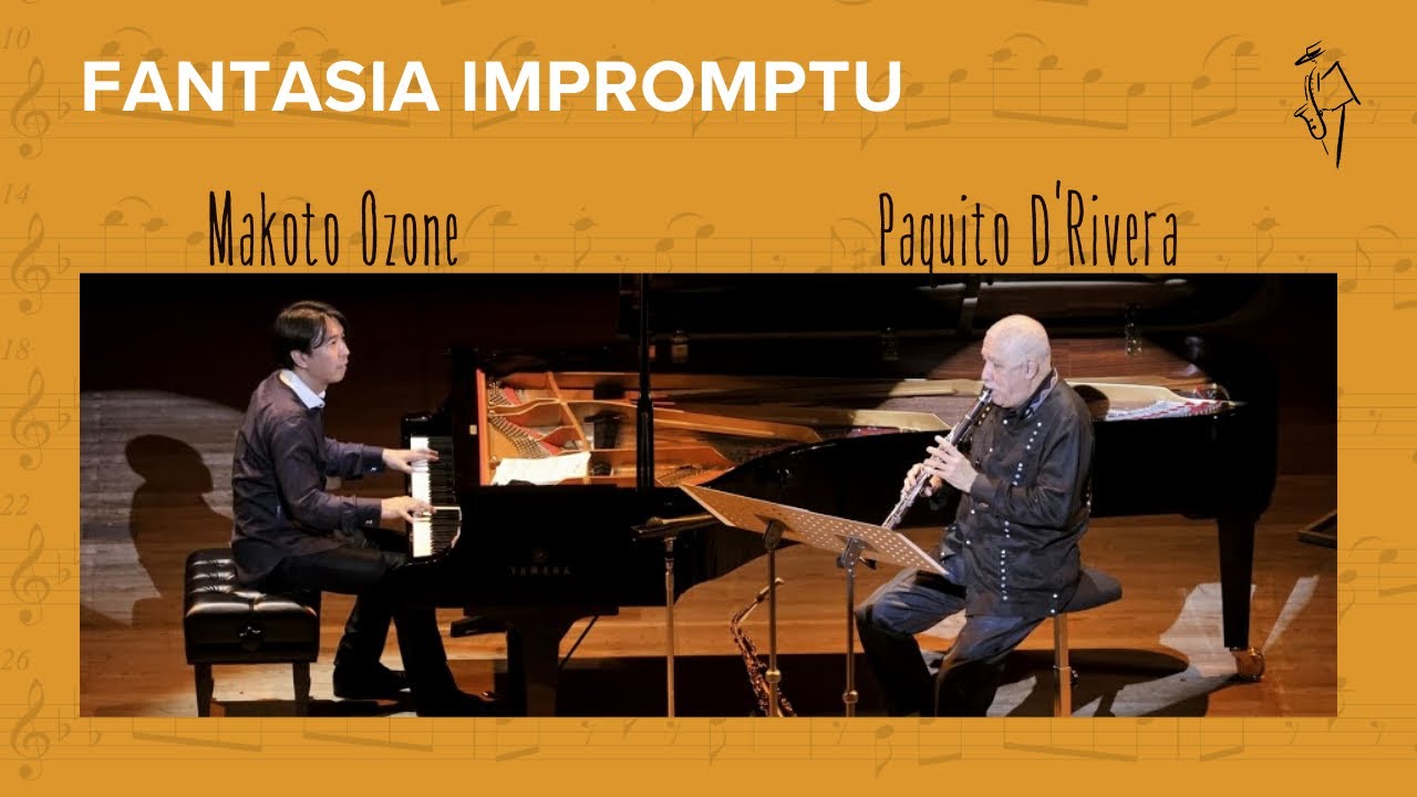 Paquito D'Rivera and Makoto Ozone Play Fantasia Impromptu