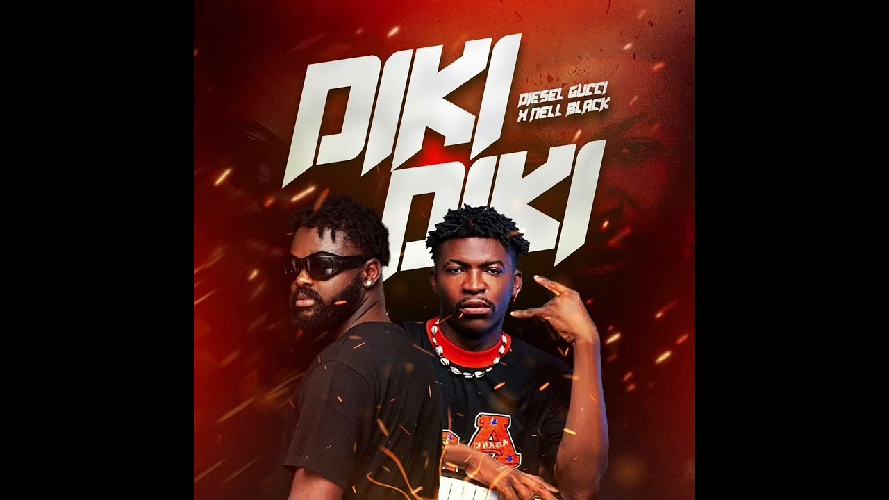 DIESEL GUCCI feat NELL BLACK - DIKI DIKI