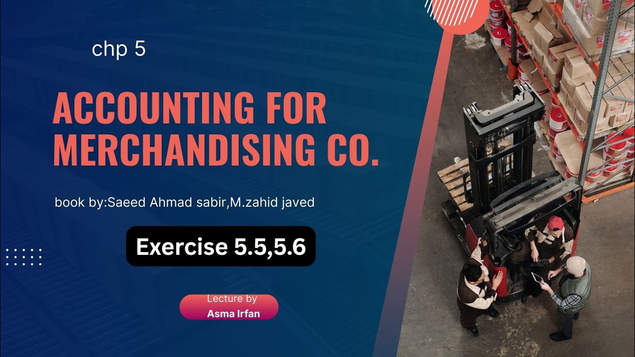 Chp 5|| Exercise 5.5,5.6||Financial accounting 
